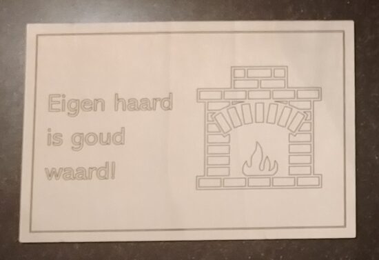 Bordje "Eigen haard is goud waard"
